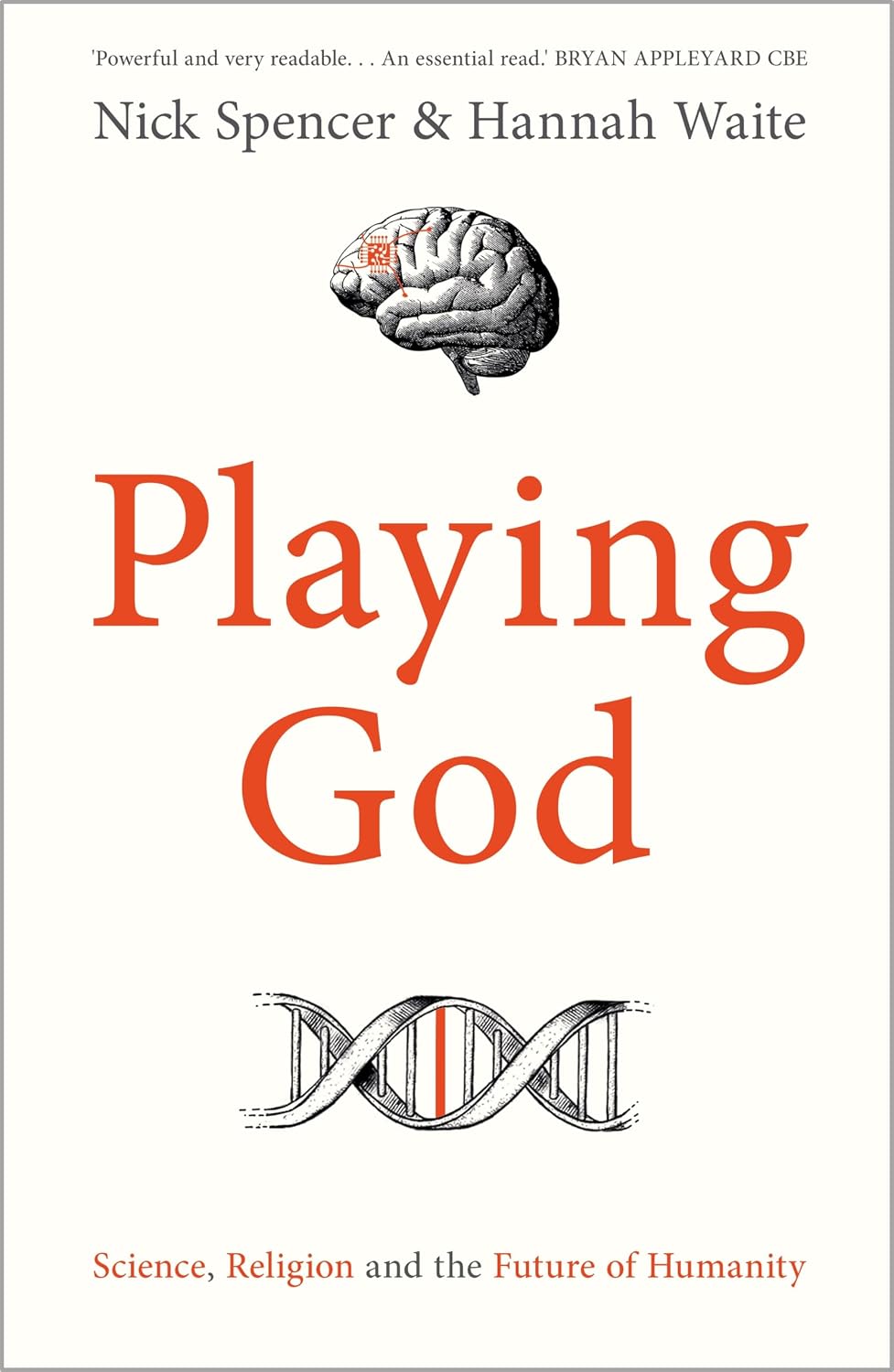 Playing God: Science, Religion and the Future of Humanity