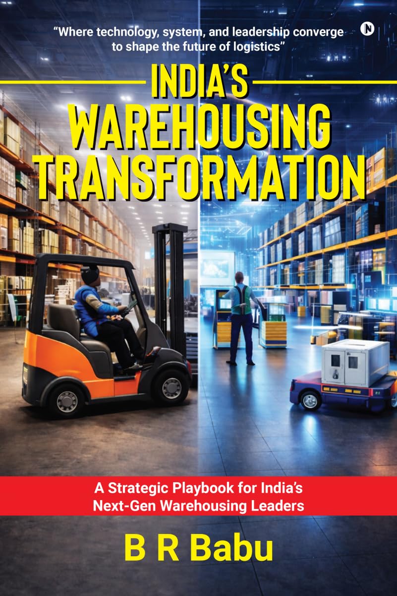 India’s Warehousing Transformation: A Strategic Playbook for India's Next-Gen Warehousing Leaders
