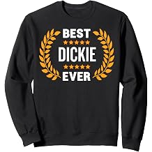 Best Dickie Ever with Five Stars Name Dickie Sweatshirt