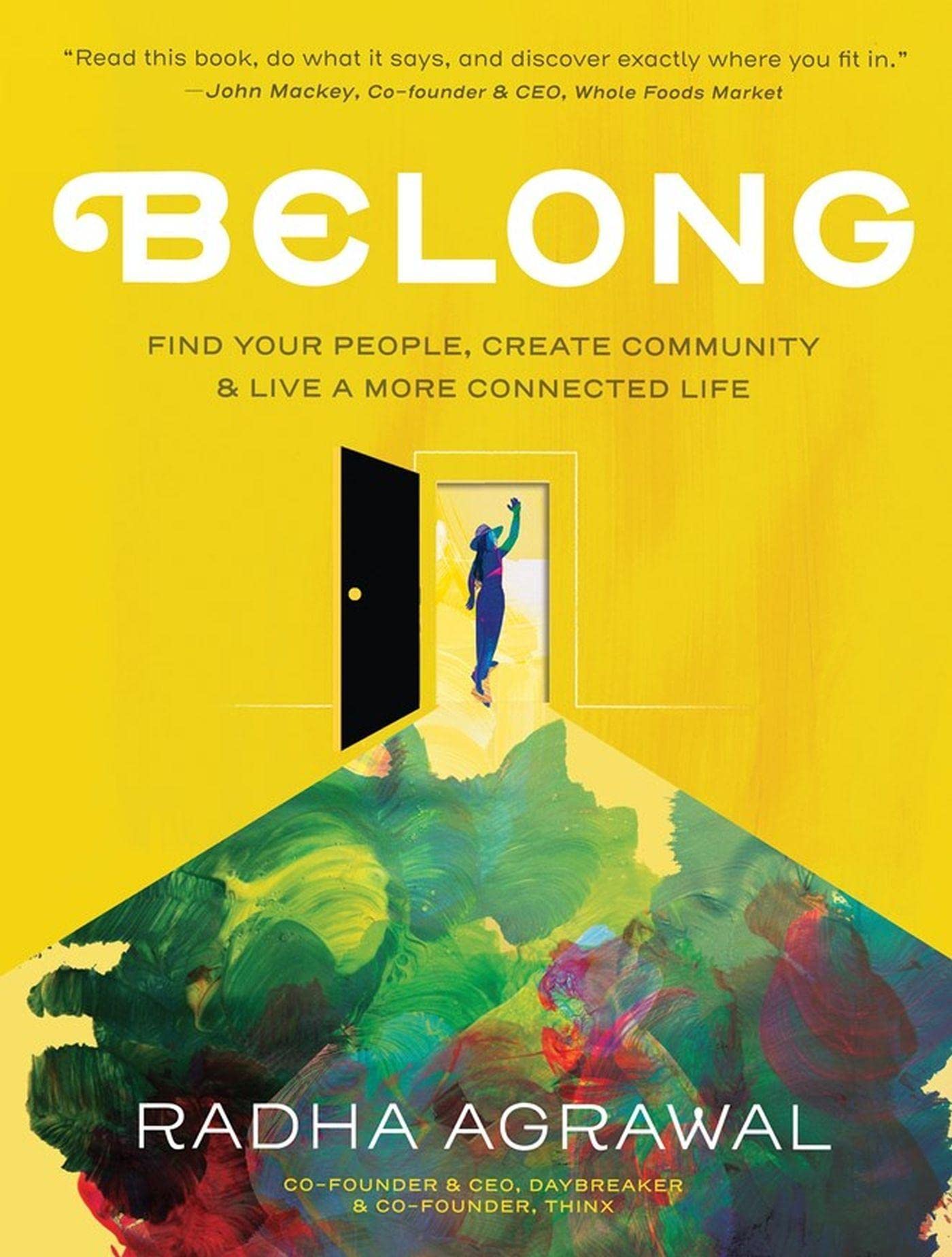 Belong: Find Your People, Create Community, and Live a More Connected Life Hardcover – September 4, 2018