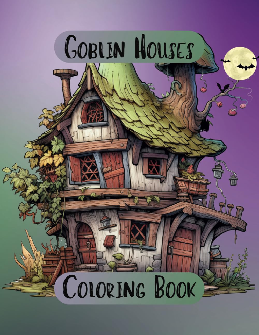 Goblin Houses Coloring Book: A Coloring Book of Whimsical Goblin Houses