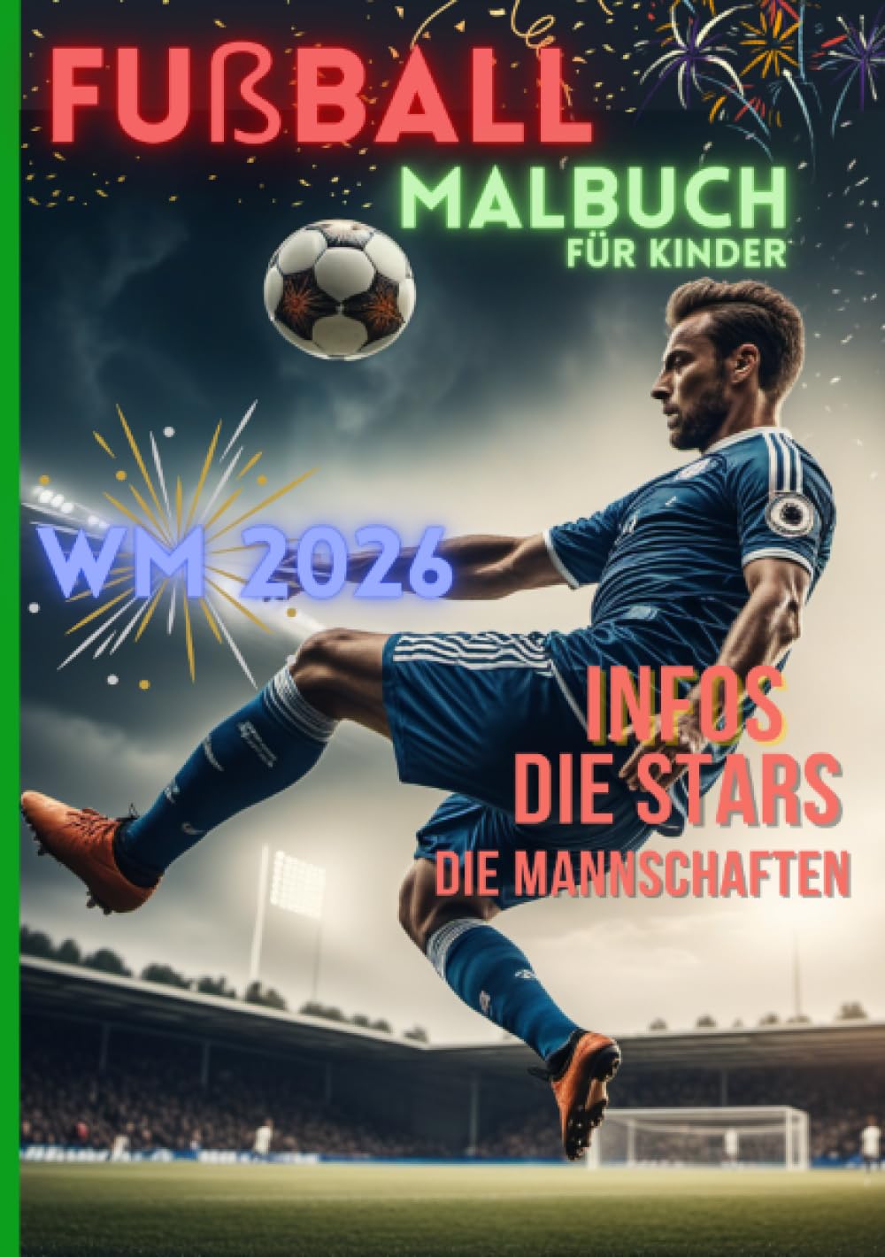 Fußball Malbuch für Kinder WM 2026 inkl. Ronaldo, Messi, Mbappe, Neuer – A5: Superstars | Reiseversion | Praktisches A5-Format