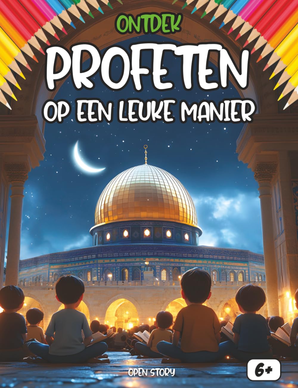 Ontdek de Profeten op een leuke manier: Wonderlijke verhalen van Adam tot Mohammed (vzmh) – Met interactieve opdrachten, quizzen en kleurplaten – Leer over geduld, moed en geloof – Vanaf 6 jaar