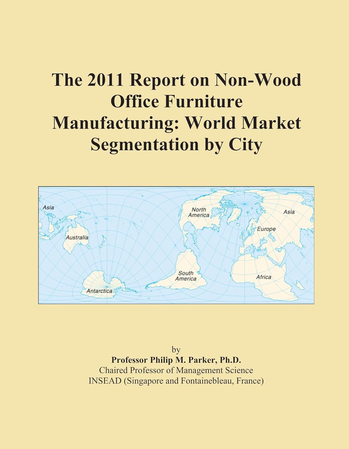 The 2011 Report on NonWood Office Furniture Manufacturing World