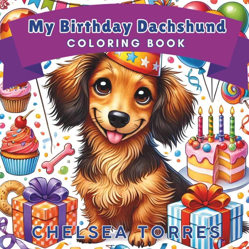 My Birthday Dachshund Coloring Book (The Dachshund Coloring Book Series)