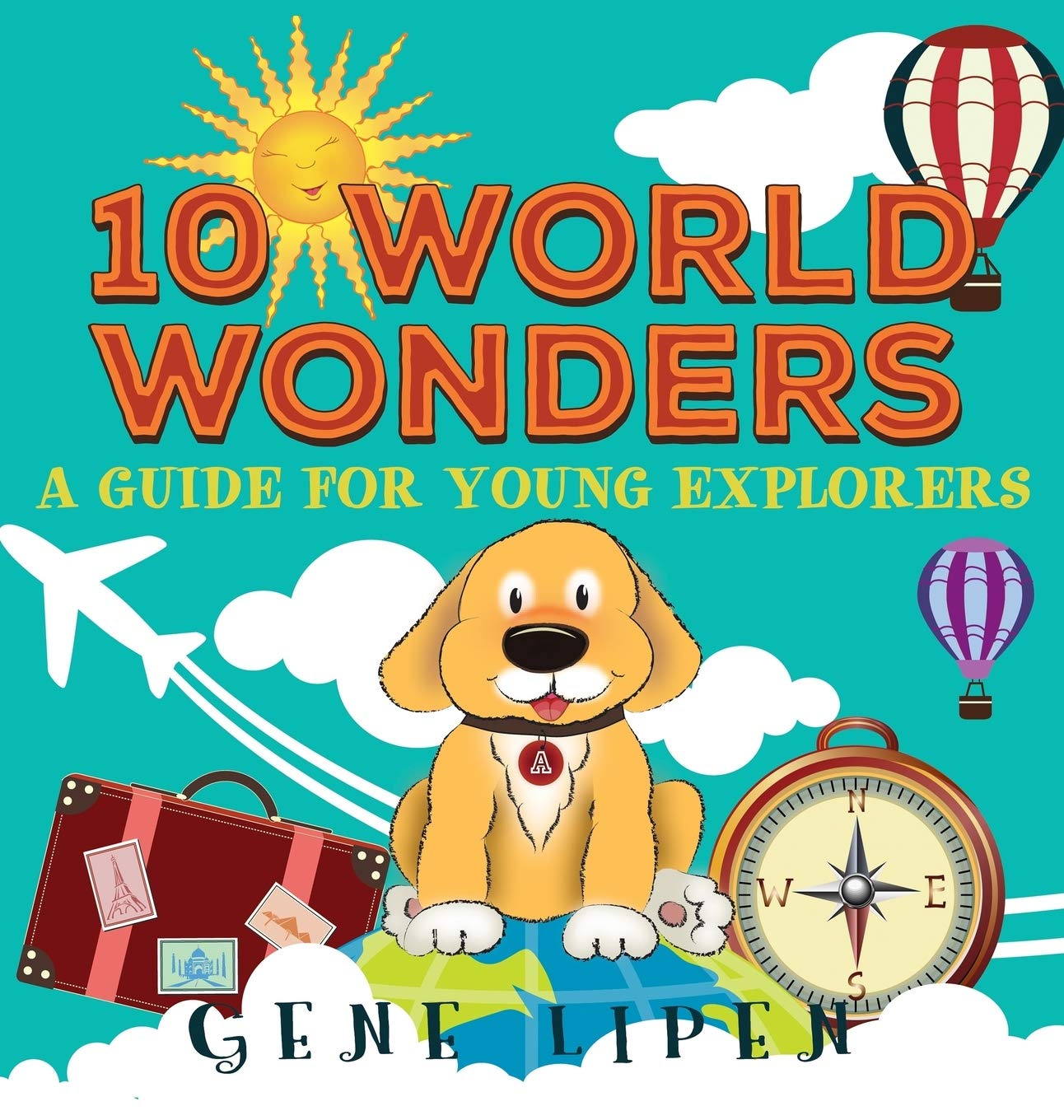 10 World Wonders: A Guide for Young Explorers: 1 (Kids Books for Young Explorers)