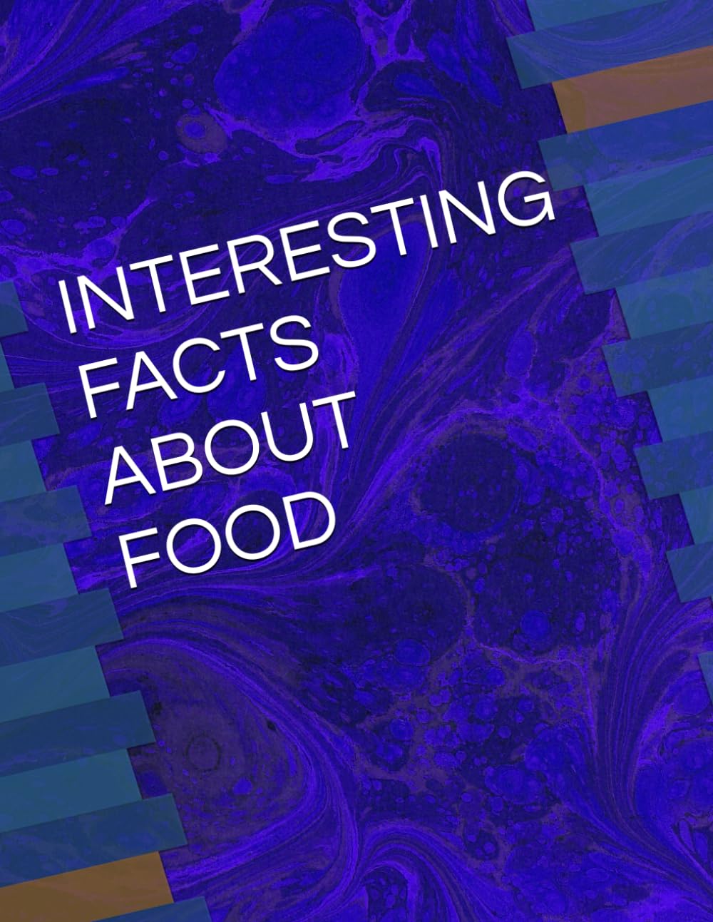 INTERESTING FACTS ABOUT FOOD