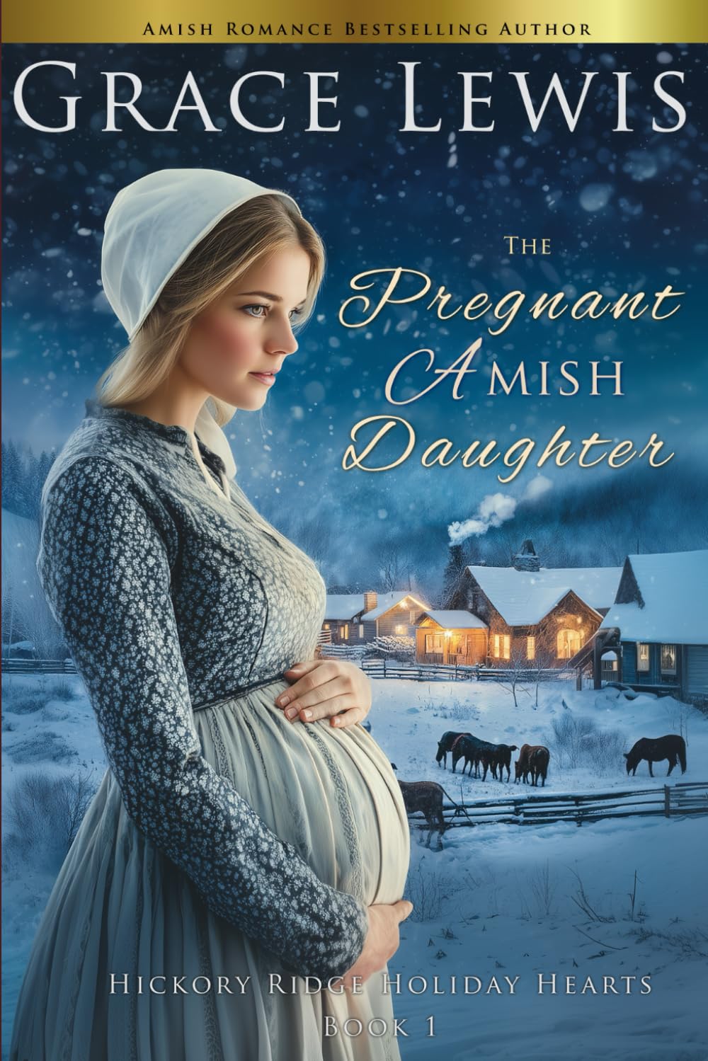 The Pregnant Amish Daughter: An Amish Christmas Romance of Mercy: 1 (Hickory Ridge Holiday Hearts)