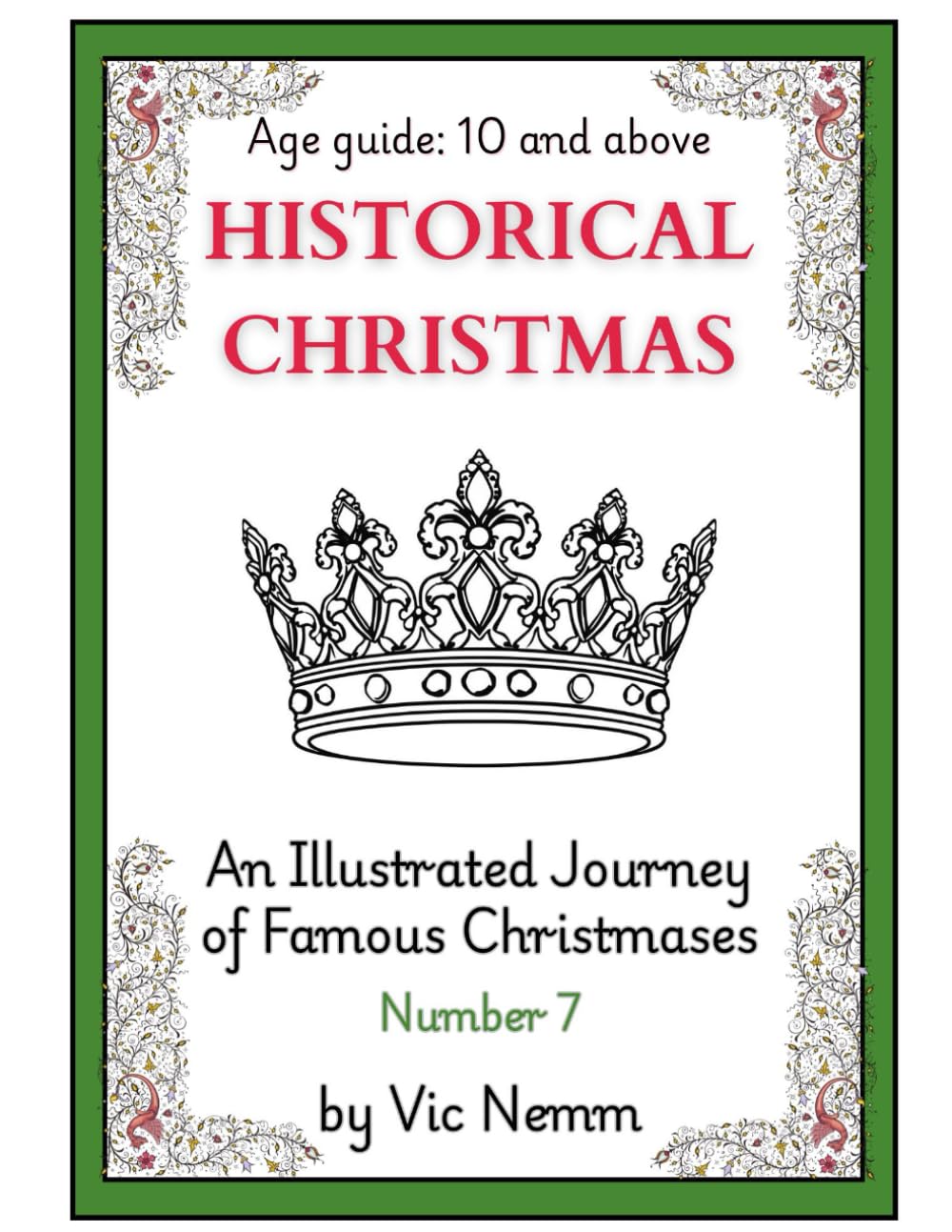 Historical Christmas (An Illustrated History): 7 (An Illustrated Journey)