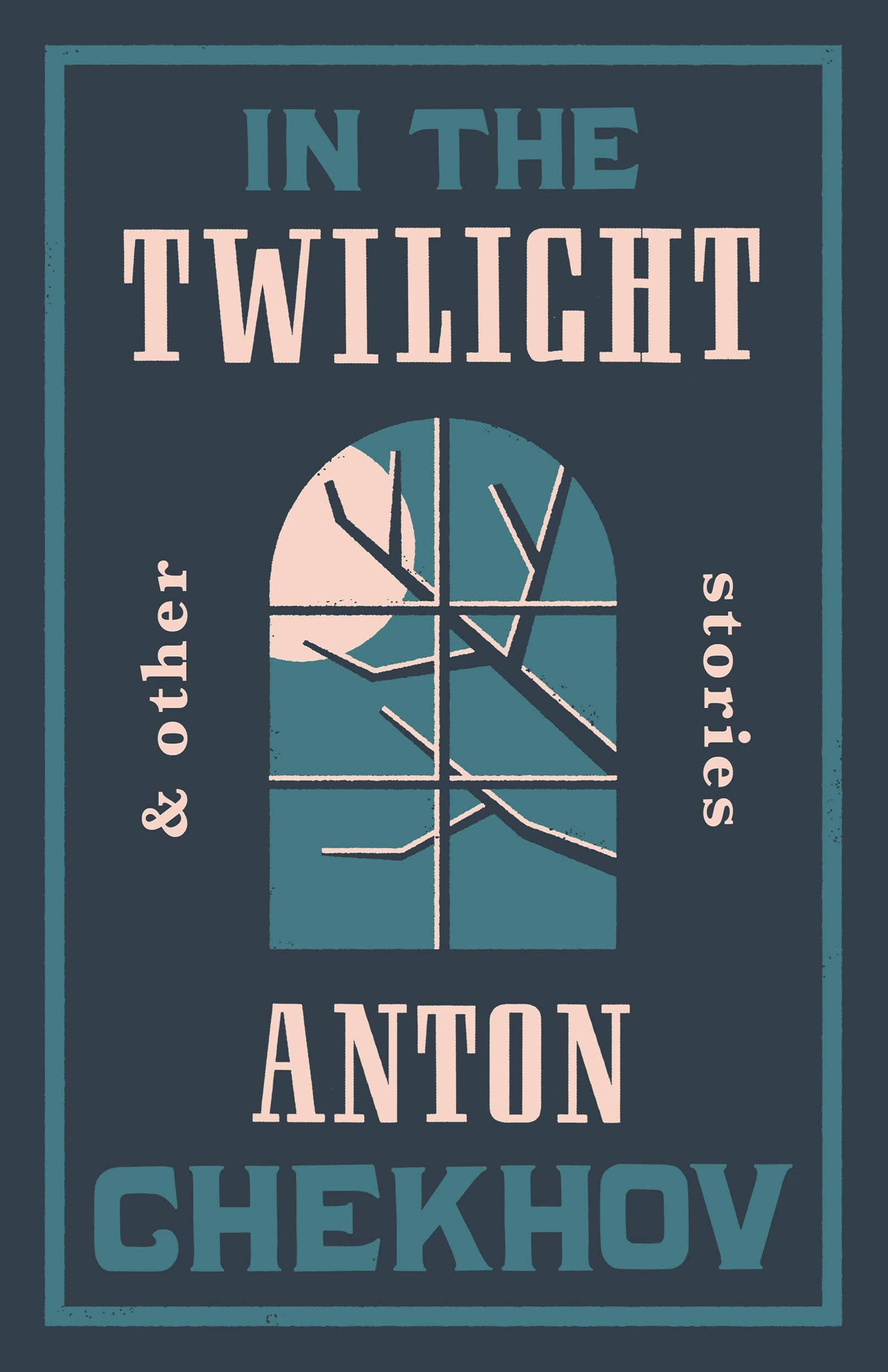 In the Twilight (Alma Classics): Newly Translated and Annotated