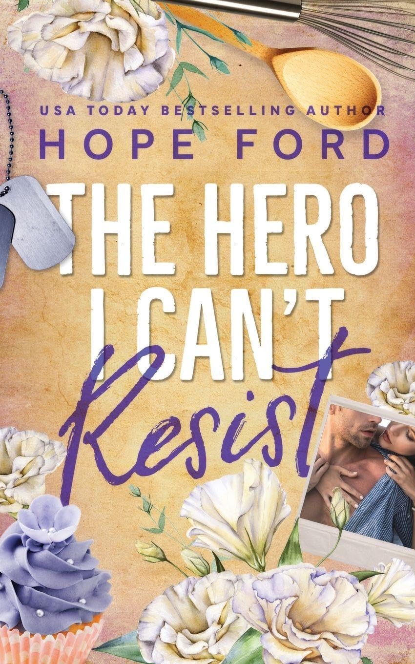 The Hero I Can't Resist: Special Edition Cover