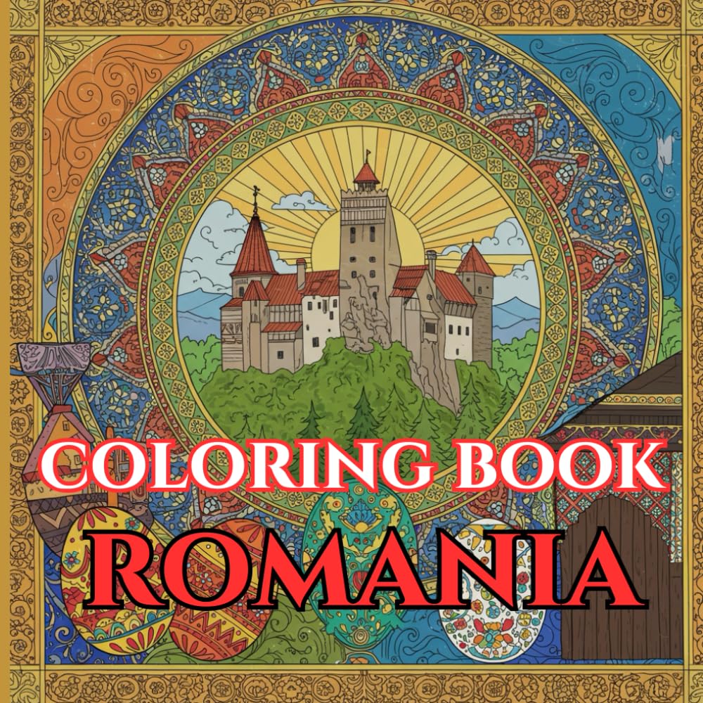Romania Calm | Adult Coloring Book of Castles, Carpathians & Folk Traditions: 50 Simple, Relaxing Pages with Gentle Intricate Patterns — Bran & Peleș, ... Life (Adult Coloring Book. World Series.)