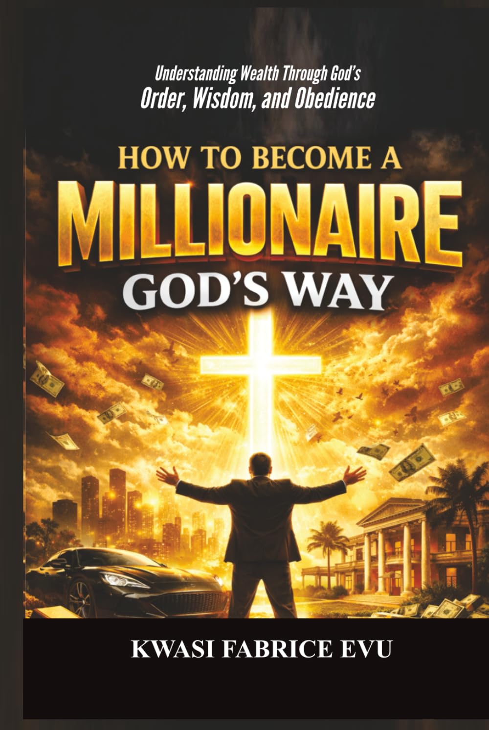 How To Become A Millionaire God’s Way