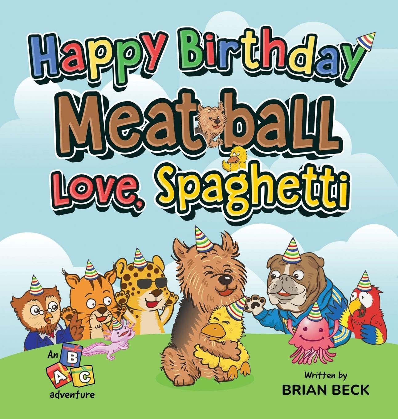 Happy Birthday Meatball, Love Spaghetti: An ABC Adventure