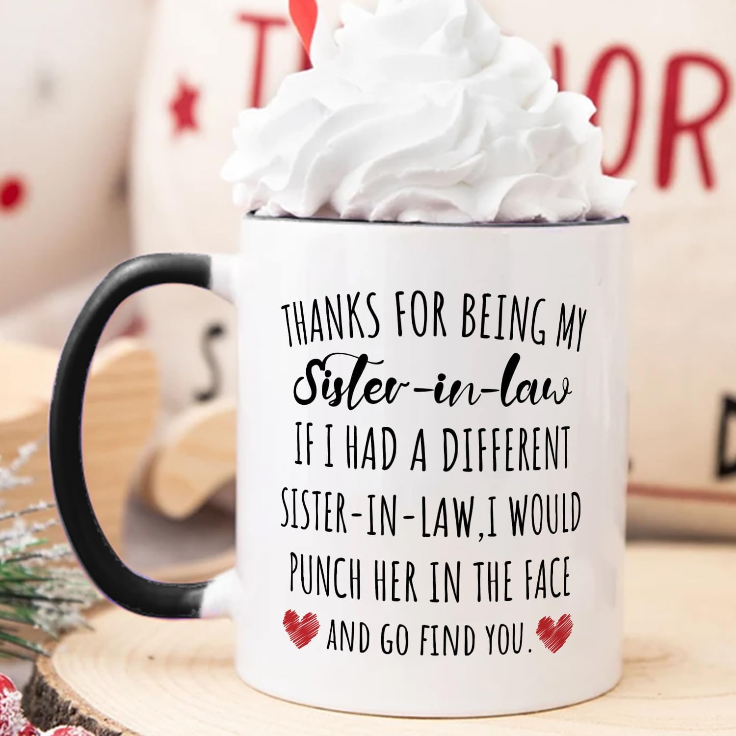 Fatbaby Funny Sister In Law Coffee Mug, Birthday Christmas Mother’s Day Gifts for Best Sister In Law Ever Tea Cup 11oz - Image 2