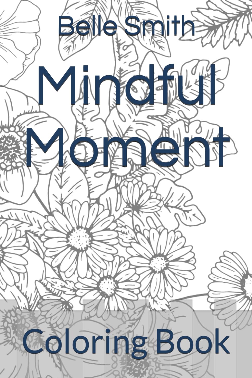 Mindful Moments: Coloring Book