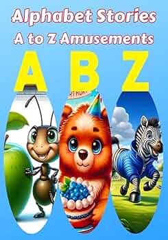 Alphabet Stories A to Z Amusements: Fun Educational