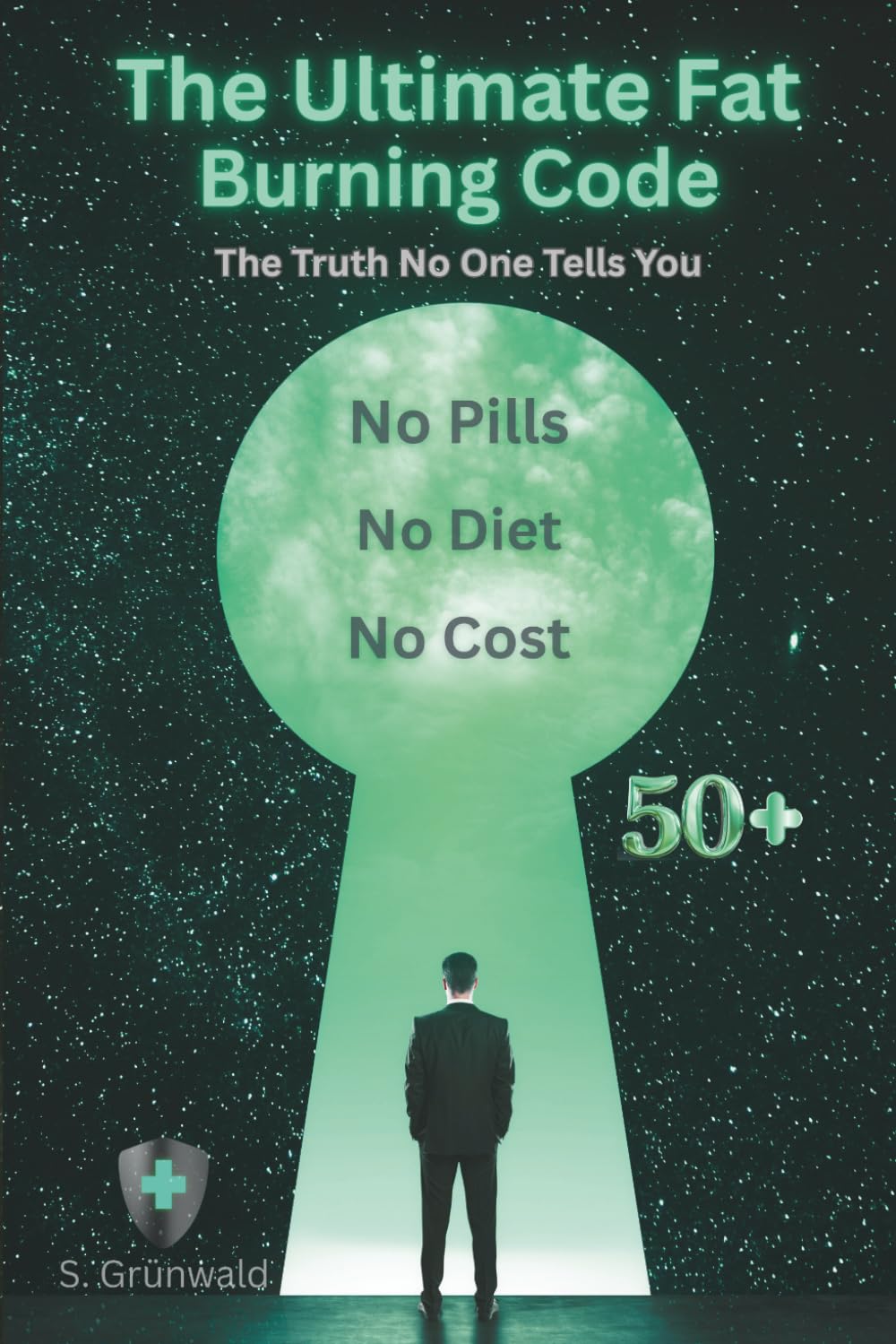 The Ultimate Fat Burning Code 50+: How to lose weight after 50 without diets, pills or counting calories
