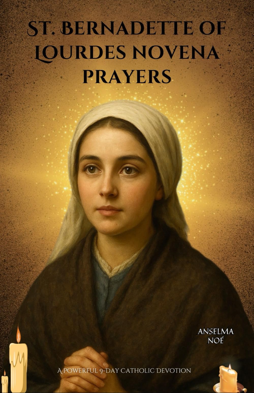St. Bernadette of Lourdes novena prayers: A Powerful 9-Day Catholic Devotion