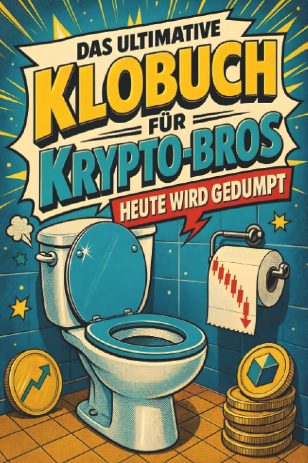 Das ultimative Klobuch für Krypto-Bros: Heute wird gedumpt. Lustiges Geschenk für Fans von Krypto, Bitcoin und Ethereum