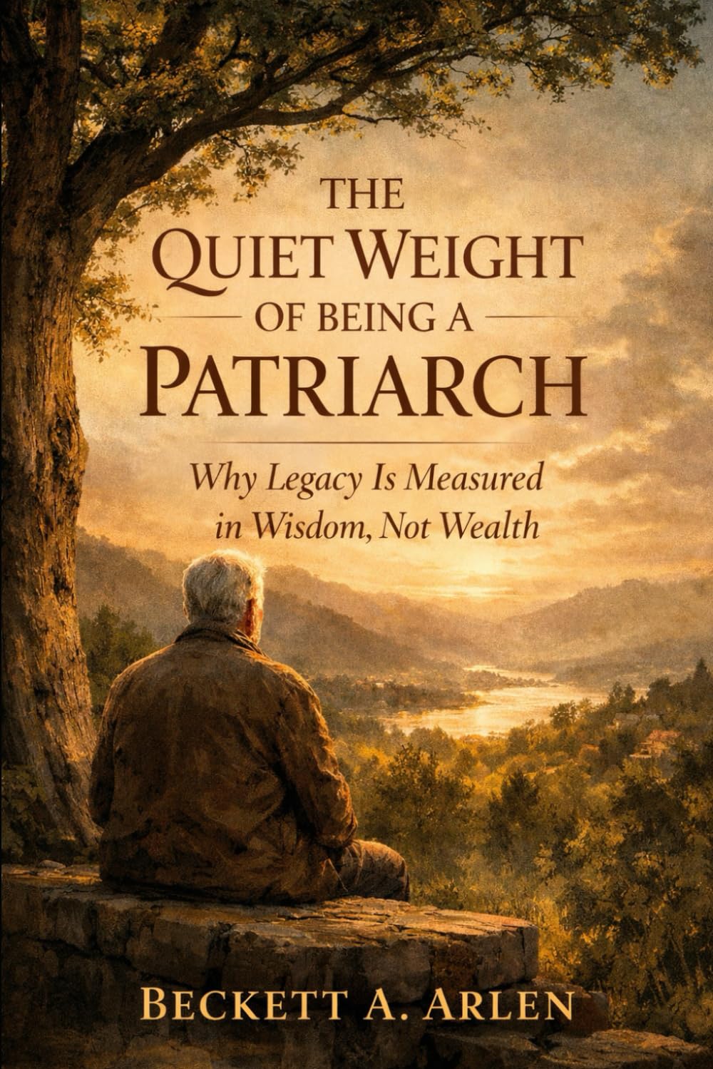 The Quiet Weight of Being a Patriarch: Why Legacy Is Measured in Wisdom, Not Wealth