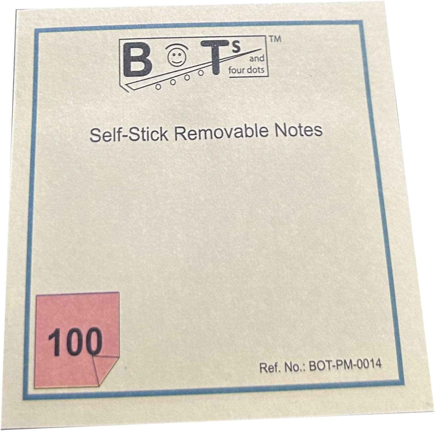BOTs and four DOTs, SelfStick Removable Notes, 3.0x3.0