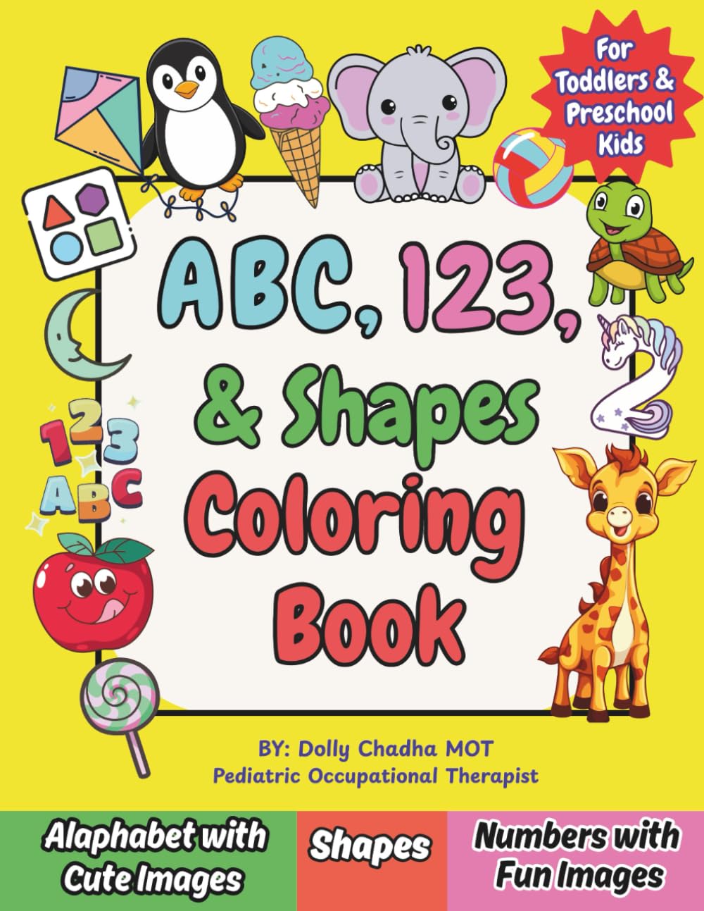 ABC, 123, & Shapes Coloring Book: For Toddlers and Preschool Kids