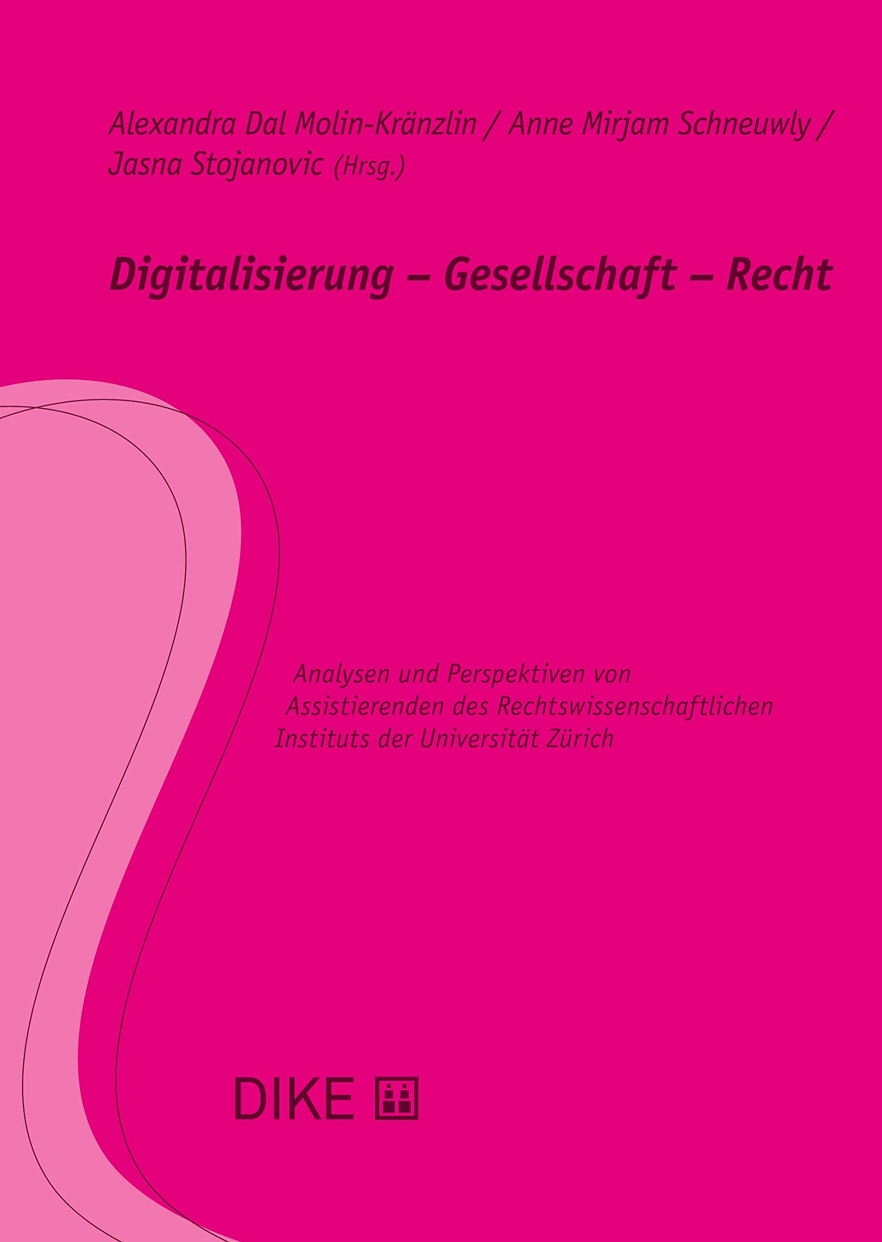 APARIUZ XX, Digitalisierung - Gesellschaft - Recht: Analysen und Perspektiven von Assistierenden des Rechtswissenschaftlichen Instituts der ... von Assistierenden des RWI (APARIUZ))