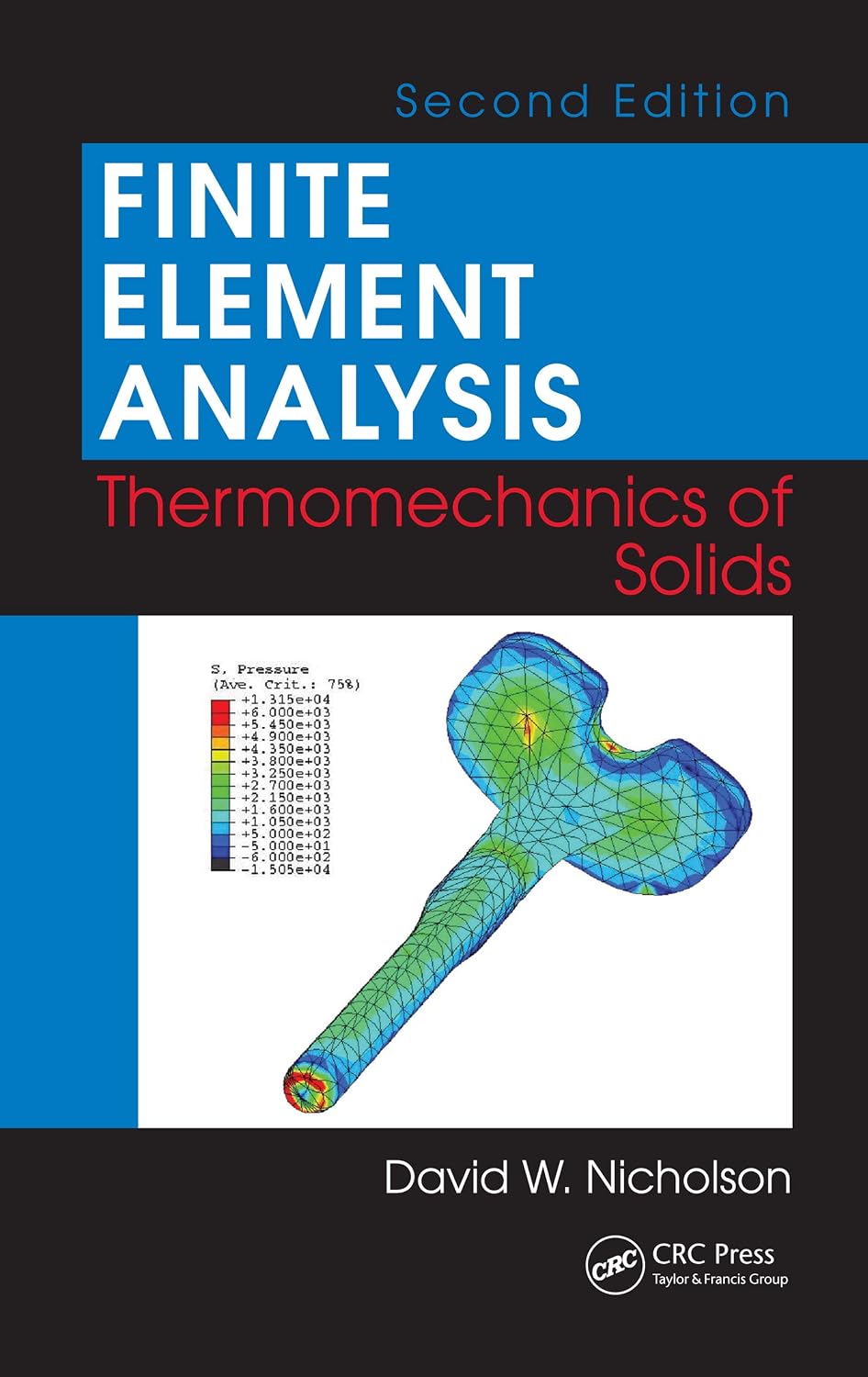 Finite Element Analysis: Thermomechanics of Solids, Second Edition 2 ...