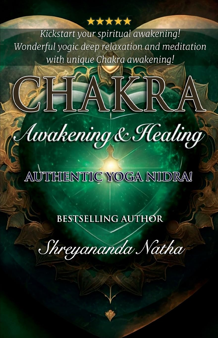 Chakra Awakening & Healing: Authentic Yoga Nidra Meditation (Great Yoga Books)