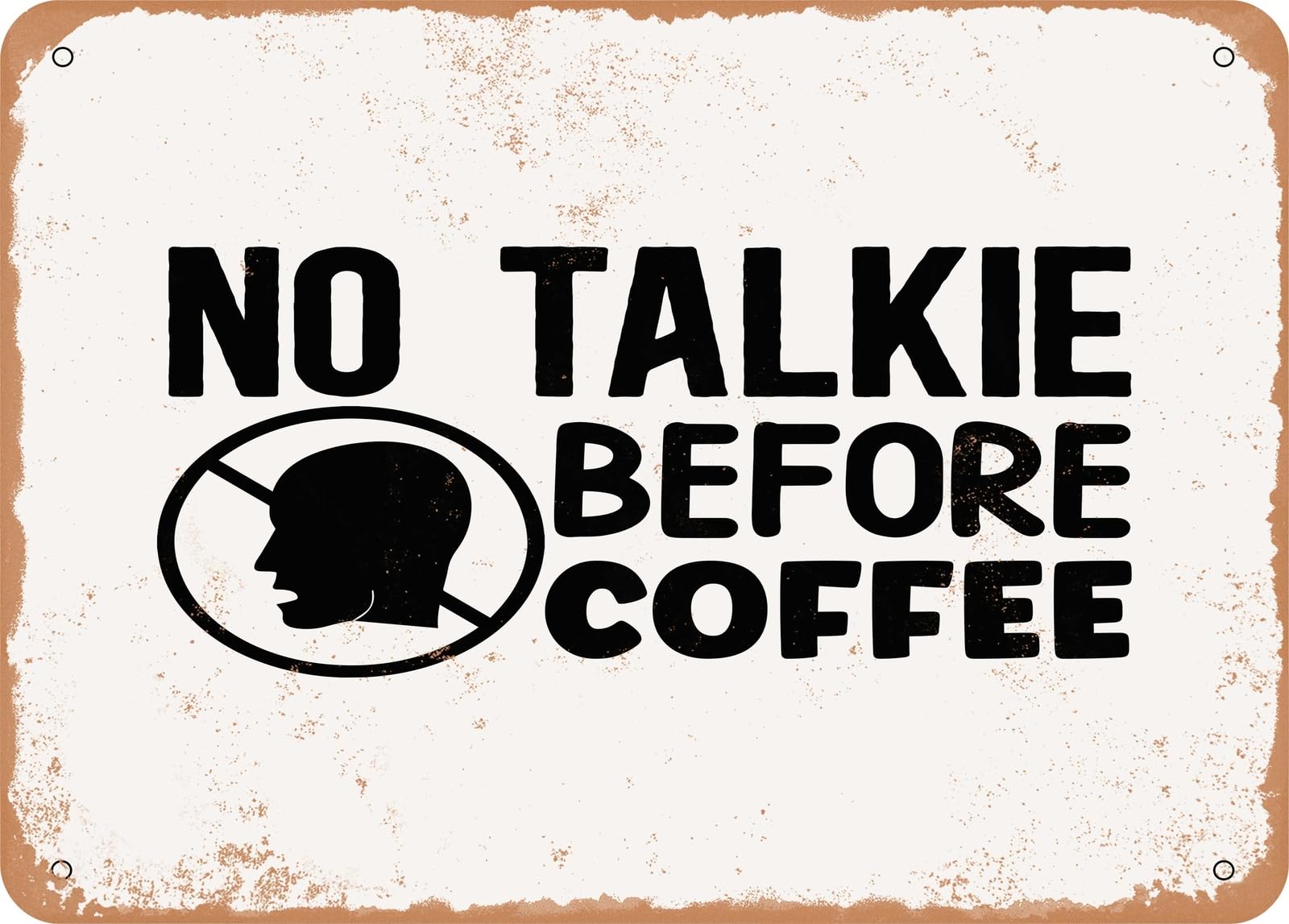 Metal Sign - No Talkie Before Coffee - 3 - Vintage Look Sign home decor