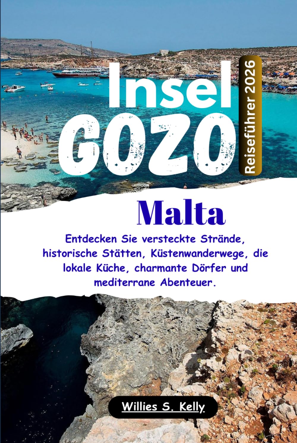 Insel Gozo Malta Reiseführer 2026: Entdecken Sie versteckte Strände, historische Stätten, Küstenwanderwege, die lokale Küche, charmante Dörfer und mediterrane Abenteuer.