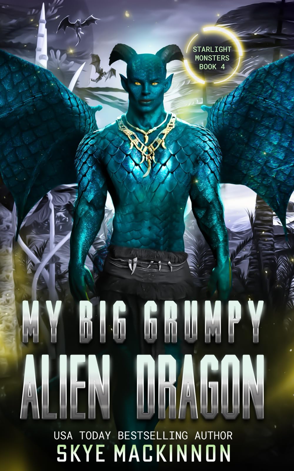 My Big Grumpy Alien Dragon: Spicy Monster Romance: 4 (Starlight Monsters)