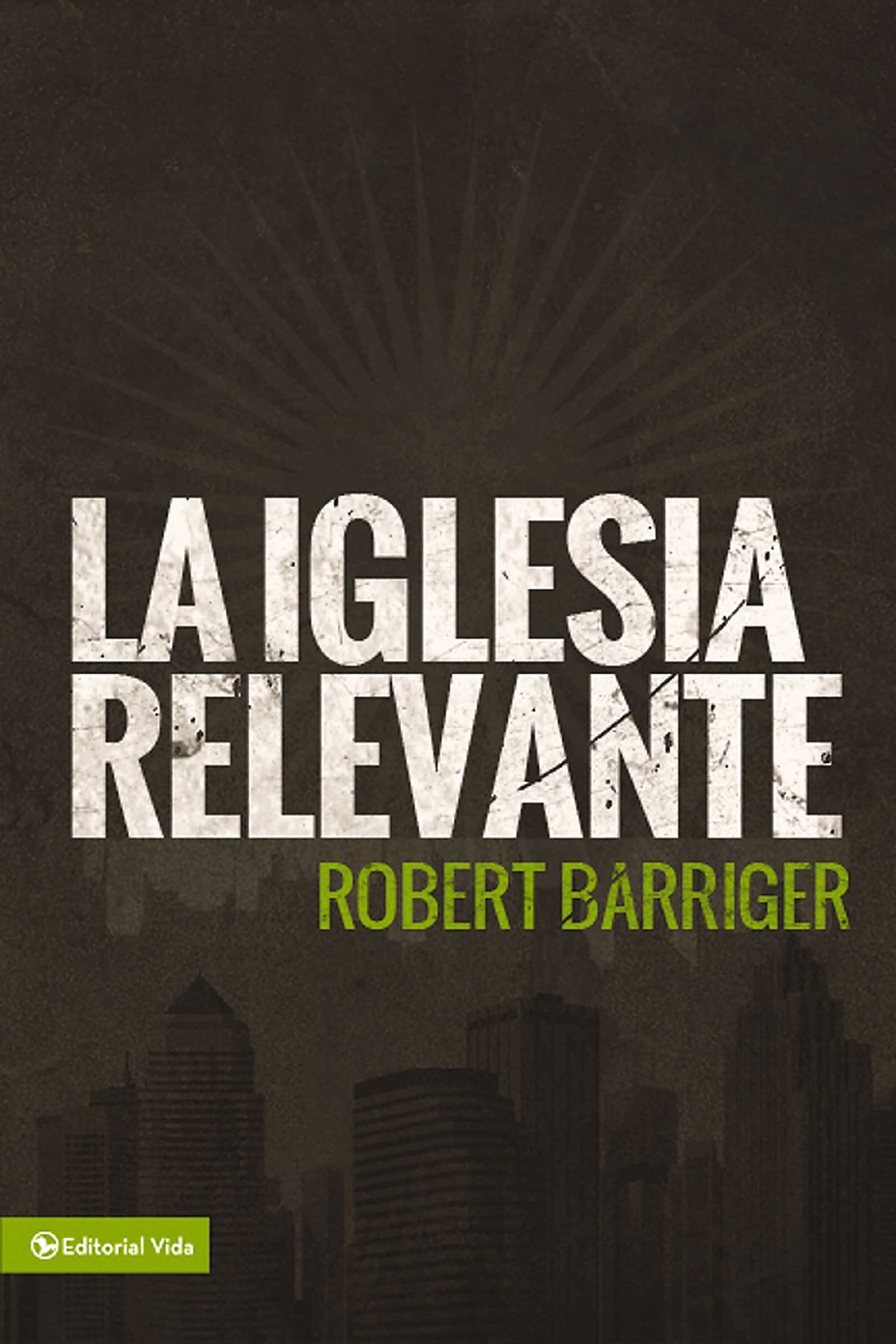La iglesia relevante (Spanish Edition)