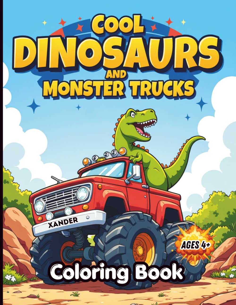 Dinosaurs and Monster Trucks Coloring Book: Cool Big Wheel Trucks, Roaring Dinosaurs, and Easy Fun Coloring Pages for Kids Ages 4-8. Cute Dino Adventures Featuring T-Rex in Monster Trucks.