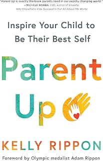 Parent Up: Inspire Your Child to Be Their Best Self (Inspirational Gentle Parenting Book)