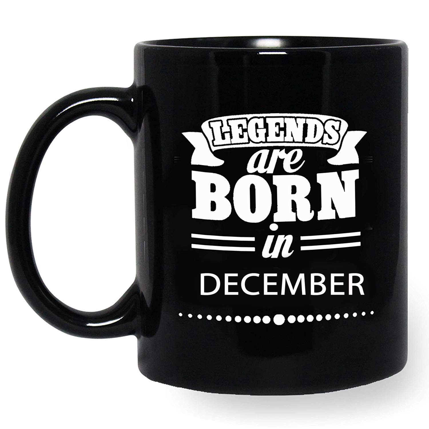Youth Style Legends are Born in December Black Coffee Mug Birthday Gift for Brother, Sister, Mom, Dad, Friends- 11oz (black)
