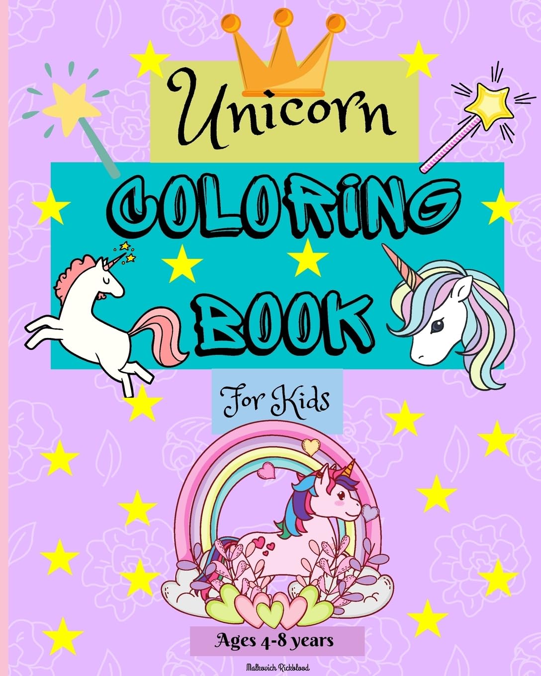Unicorn Coloring Book for Kids ages 4-8 years: Coloring Pages for Kids with Easy to Color Designs for your little Unicorn