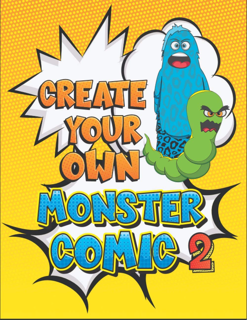 Create Your Own Monster Comic 2: Time For Creative Kids To Unleash Their Monster