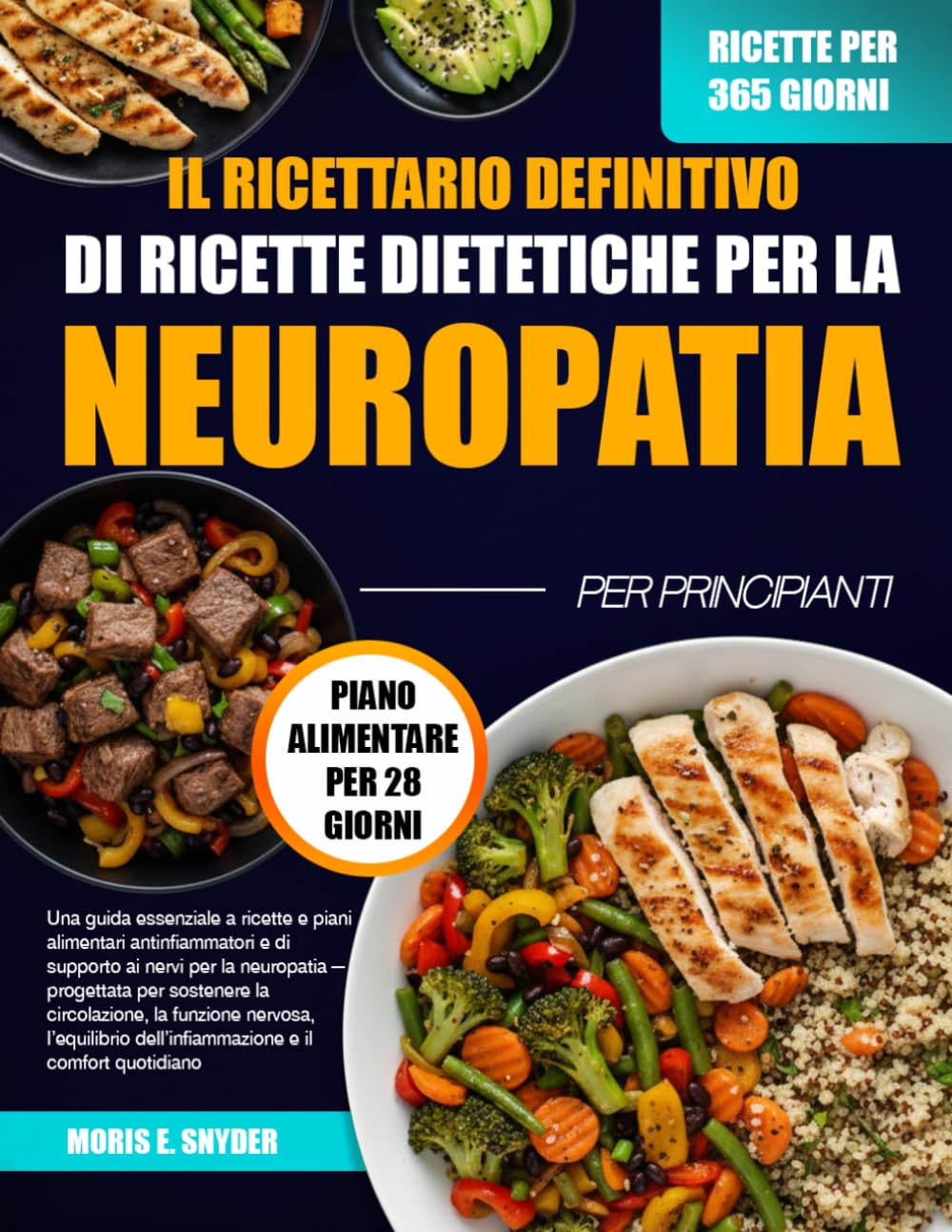 IL RICETTARIO DEFINITIVO DI RICETTE DIETETICHE PER LA NEUROPATIA PER PRINCIPIANTI: Una guida essenziale a ricette e piani alimentari antinfiammatori e ... la circolazione, la funzione nervo...