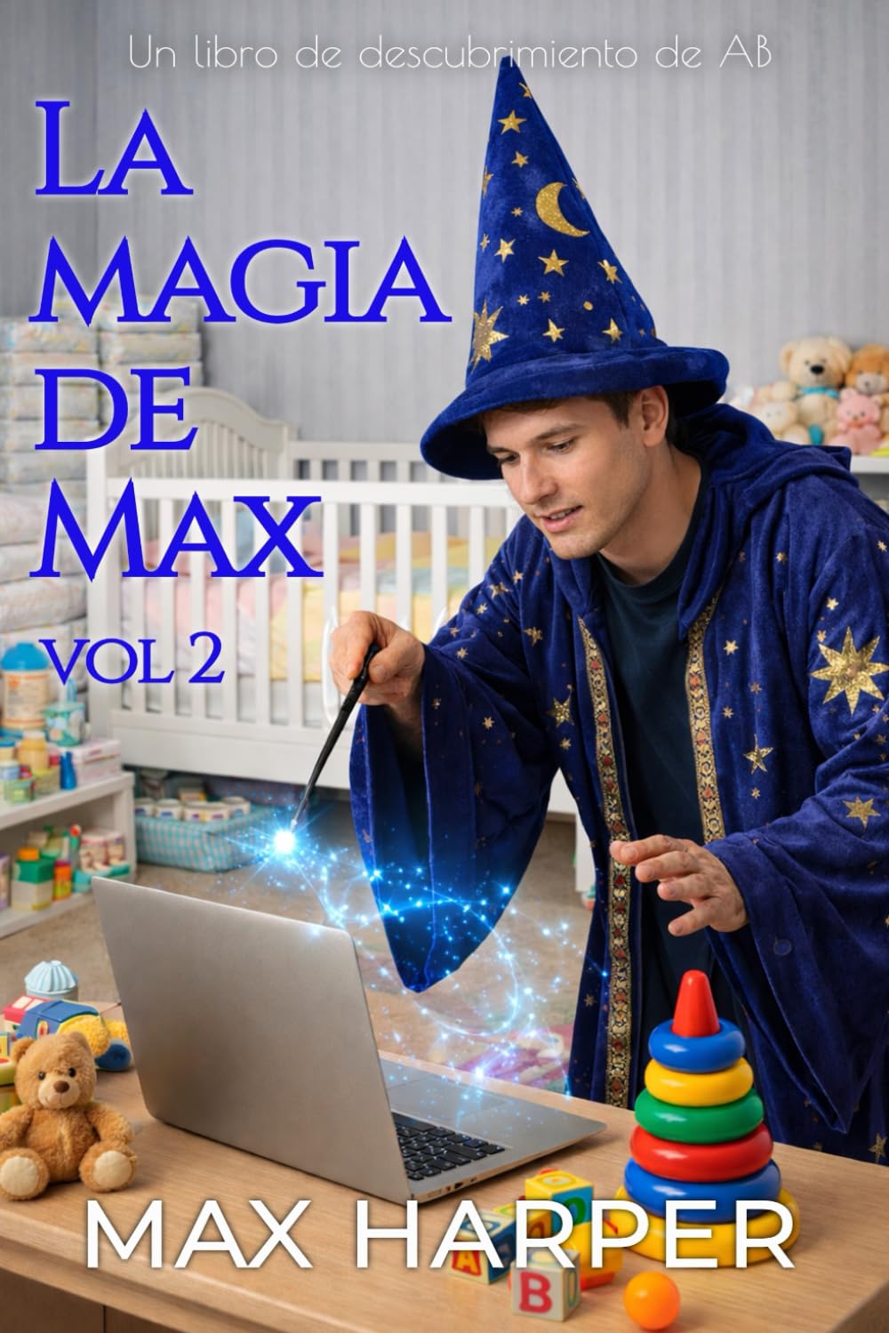 La magia de Max (Vol 2): Una colección de historias de regresión y pañales ABDL.