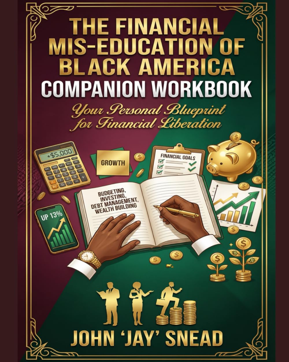 The Financial Mis-Education of Black America: Companion Workbook: Your Personal Blueprint For Financial Liberation