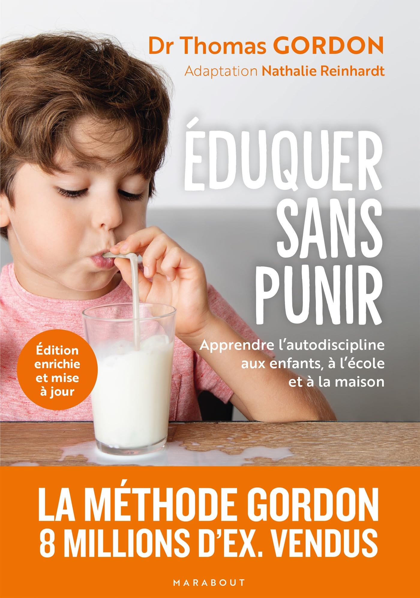 Eduquer sans punir: Apprendre l autodiscipline aux enfants, à l école et à la maison: 31548