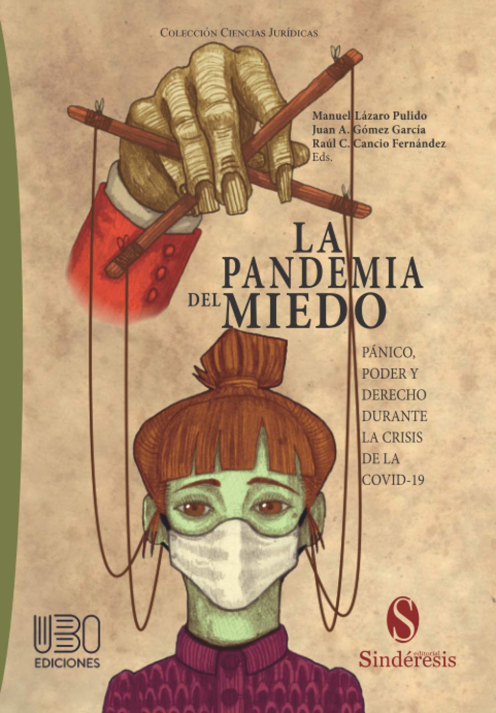 LA PANDEMIA DEL MIEDO: PÁNICO, PODER Y DERECHO DURANTE LA CRISIS DE LA COVID-19