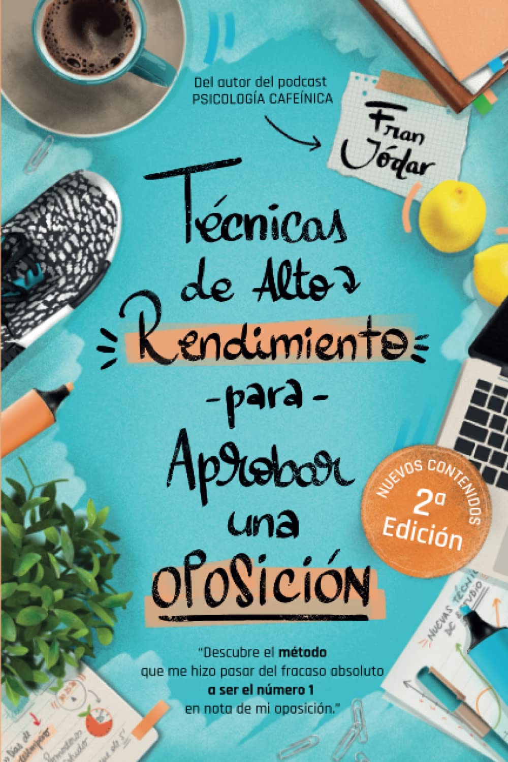 Portada del libro Técnicas de alto rendimiento para aprobar una oposición de Fran Jódar