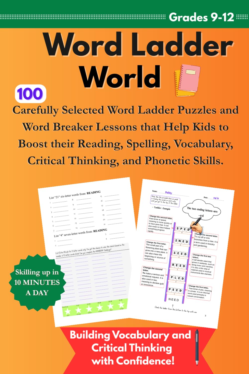 Word Ladder World Grade 9-12: 100 Carefully Selected Word Ladder Puzzles and Word Breaker Lessons that Help Kids to Boost their Reading, Spelling, Vocabulary, Critical Thinking, and Phonetic Skills.