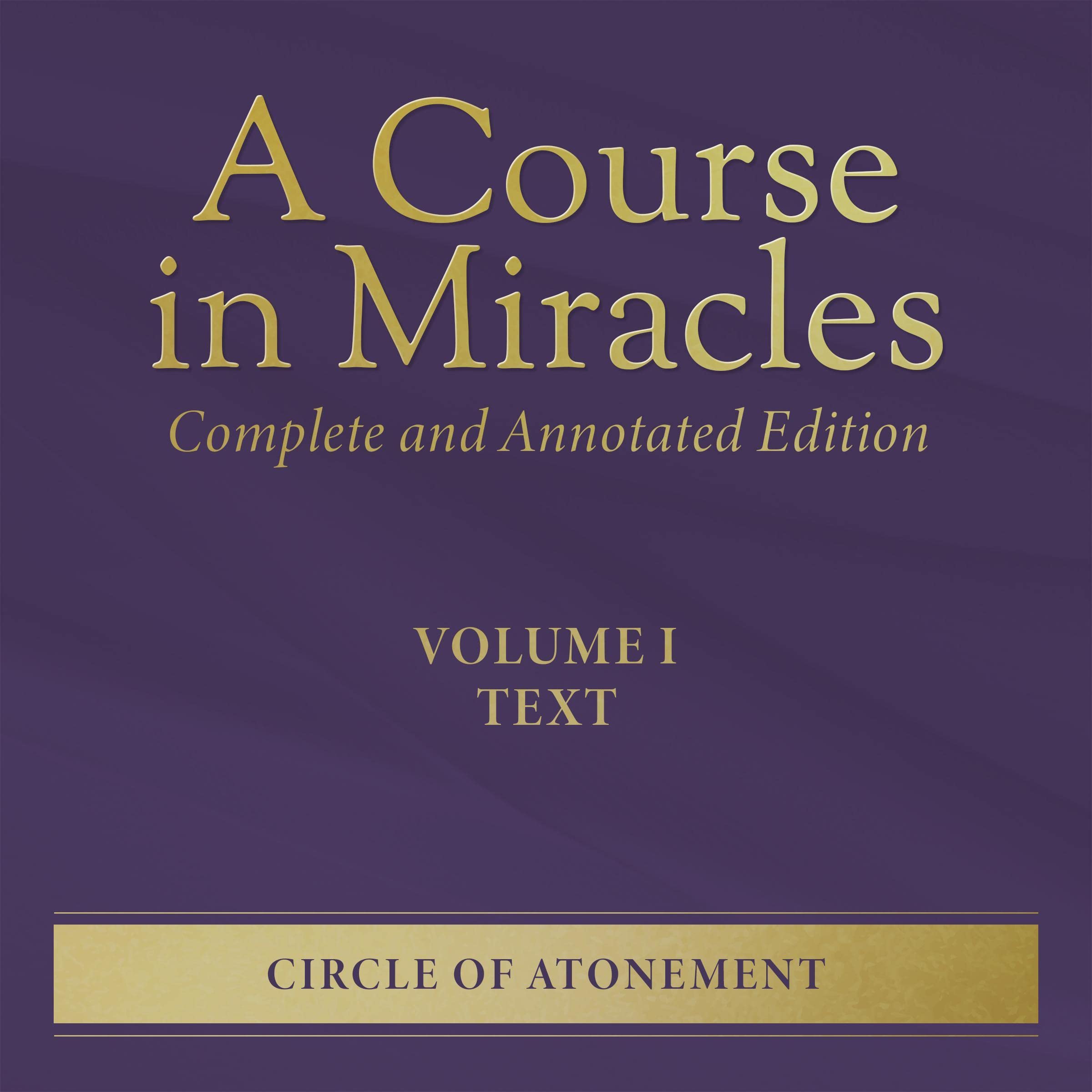 A Course in Miracles Volume I: Text