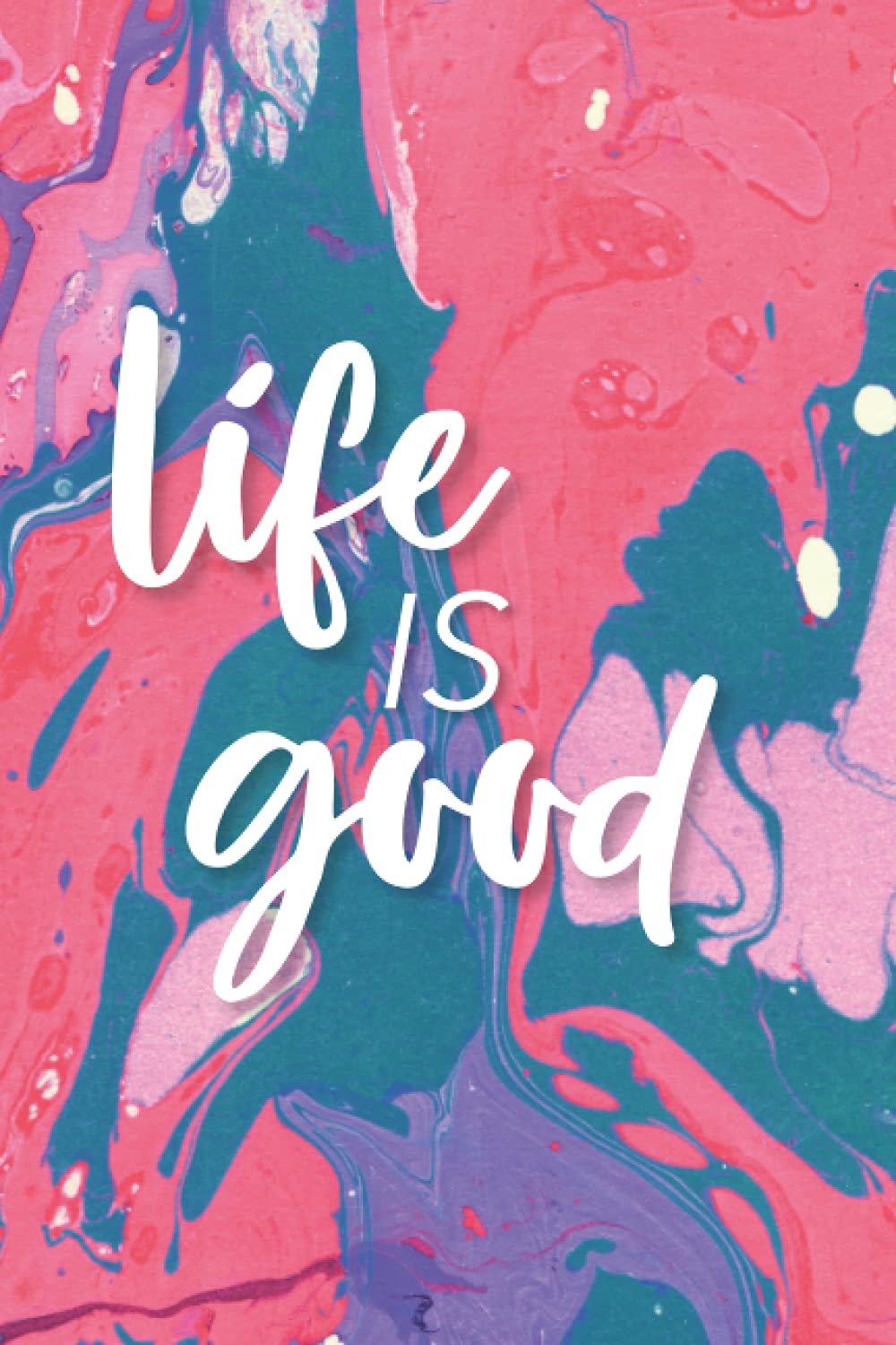Journal Gift | Life is Good | 200 lined pages | Pretty marble cover design