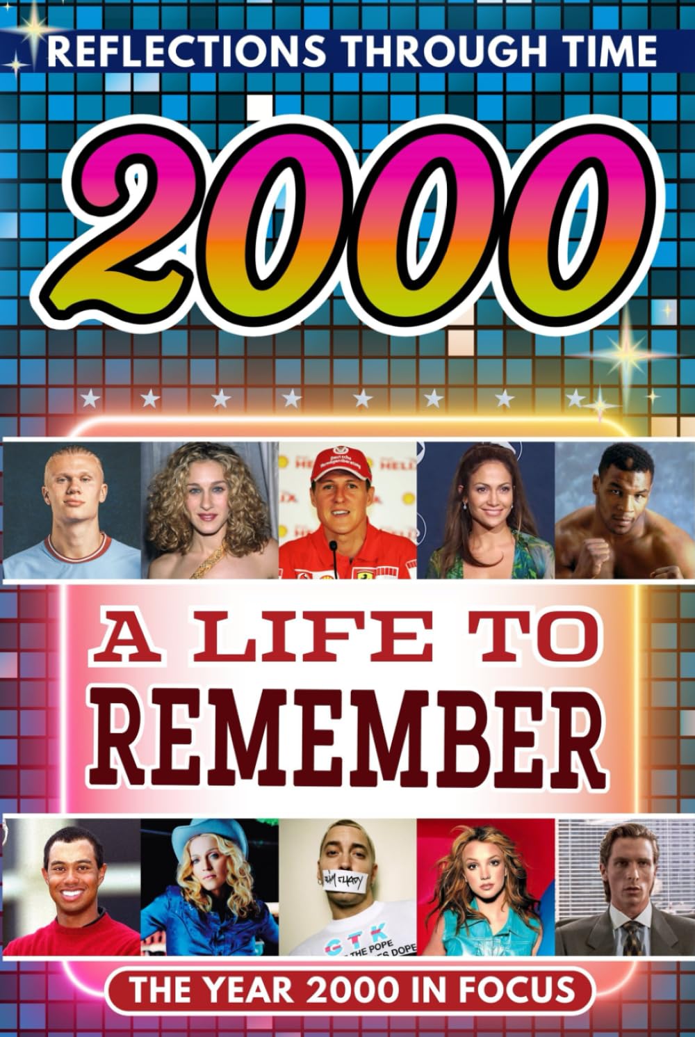 2000 in Focus: A Life to Remember - The Year You Were Born Book: A nostalgic gift packed with trivia, brain games, and events to celebrate birthdays, milestones, and memories