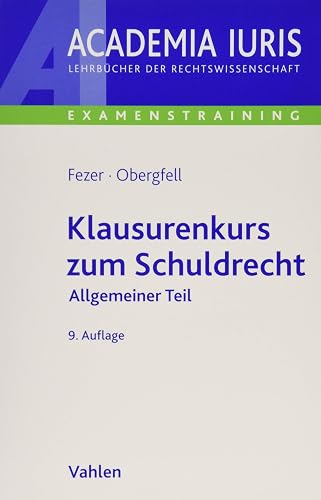 Klausurenkurs zum Schuldrecht Allgemeiner Teil (Academia Iuris - Examenstraining)